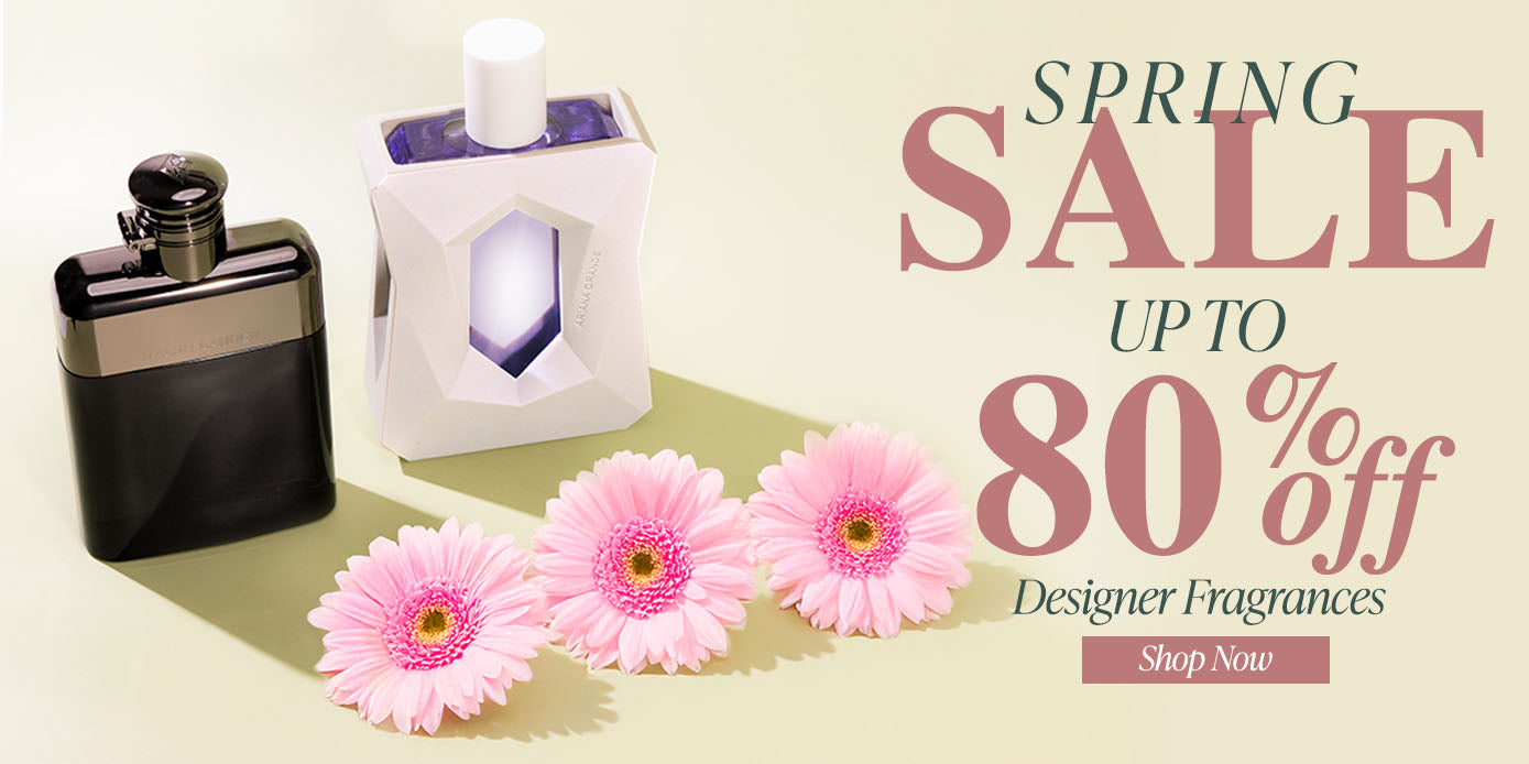 Spring Sale Up to 80% off Designer Fragrances Shop Now