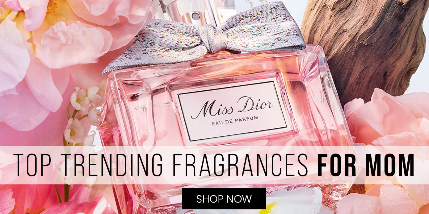Top Trending Fragrances for Mom Shop Now 
